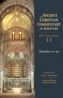 Genesis 12-50 (Ancient Christian Commentary on Scripture: Old Testament, Volume II)