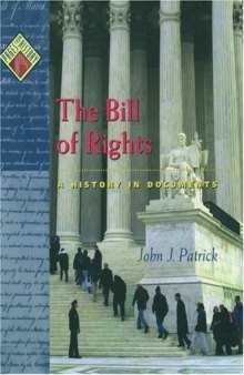 The Bill of Rights: A History in Documents (Pages from History)