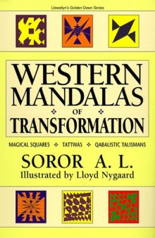 Western Mandalas of Transformation: Magical Squares - Tattwas - Qabalistic Talismans (Llewellyn's Golden Dawn Series)