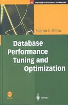 Database performance tuning and optimization : using Oracle