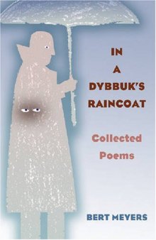 In a Dybbuk's Raincoat: Collected Poems