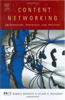 Content Networking : Architecture, Protocols, and Practice (The Morgan Kaufmann Series in Networking)