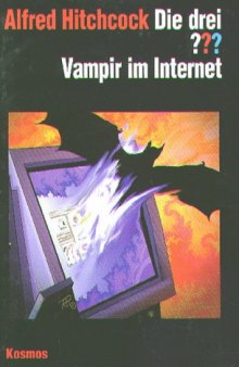 Die drei ???. Bd. 88. Vampir im Internet