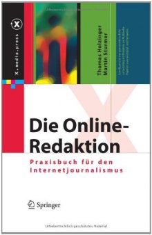 Die Online-Redaktion: Praxisbuch für den Internetjournalismus