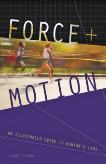 Force and Motion: An Illustrated Guide to Newton's Laws
