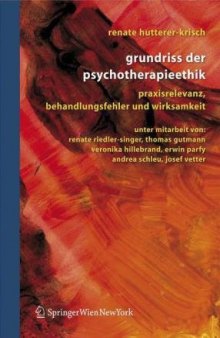 Grundriss der Psychotherapieethik: Praxisrelevanz, Behandlungsfehler und Wirksamkeit (German Edition)