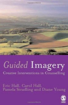Guided Imagery: Creative Interventions in Counselling & Psychotherapy