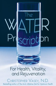The water prescription for health, vitality, and rejuvenation