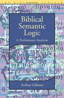 Biblical Semantic Logic: A Preliminary Analysis