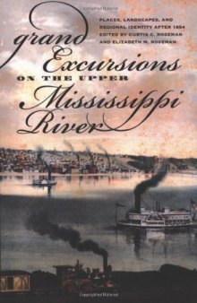 Grand Excursions on the Upper Mississippi River: Places, Landscapes, and Regional Identity after 1854 