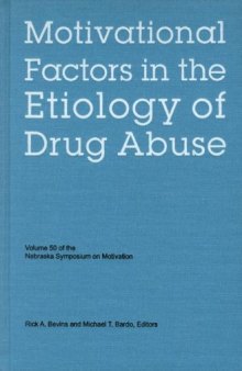 Nebraska Symposium on Motivation, Volume 50: Motivational Factors in the Etiology of Drug Abuse (v. 50)