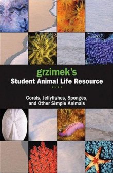 Grzimek's Student Animal Life Resource. Corals, Jellyfishes, Sponges, And Other Simple Animals