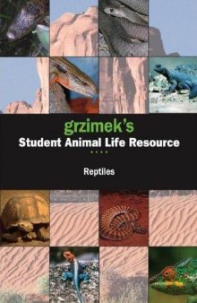 Grzimek's Student Animal Life Resource. Reptiles