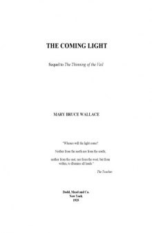 The coming light : sequel to The thinning of the veil