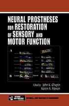 Neural prostheses for restoration of sensory and motor function