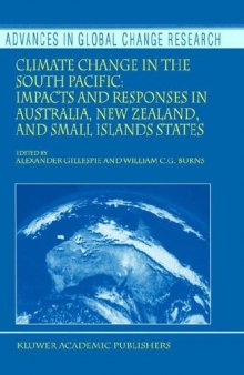 Climate Change in the South Pacific: Impacts and Responses in Australia, New Zealand, and Small Island States (Advances in Global Change Research)