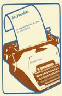 Intermediate Secretarial Practice: An integrated approach to typing and office practice