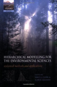 Hierarchical Modelling for the Environmental Sciences: Statistical Methods and Applications (2006)