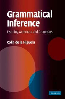 Grammatical Inference: Learning Automata and Grammars