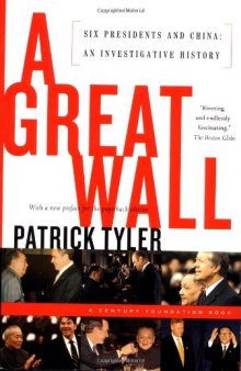 A Great Wall: Six Presidents and China