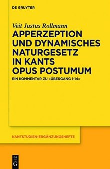 Apperzeption und dynamisches Naturgesetz in Kants Opus postumum: Ein Kommentar zu „Übergang 1 – 14“
