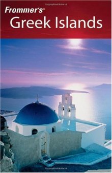 Frommer's Greek Islands, 4th Edition (Frommer's Complete)  