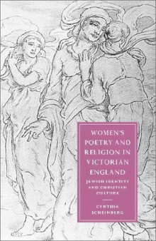 Women’s Poetry and Religion in Victorian England: Jewish Identity and Christian Culture