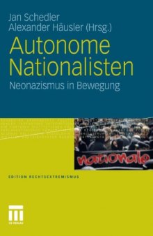 Autonome Nationalisten: Neonazis in Bewegung