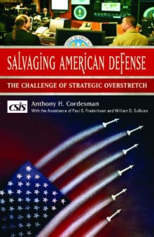 Salvaging American Defense: The Challenge of Strategic Overstretch