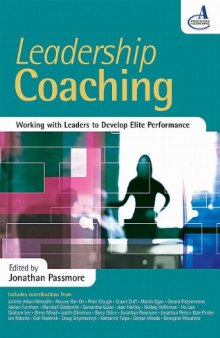 Leadership Coaching: Working with Leaders to Develop Elite Performance