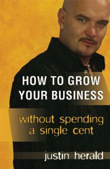 How to Grow Your Business Without Spending a Single Cent