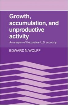 Growth, Accumulation, and Unproductive Activity: An Analysis of the Postwar US Economy
