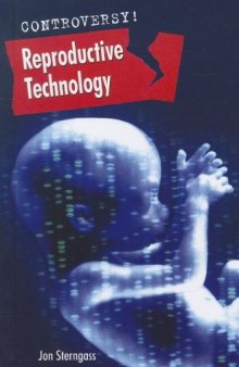 Reproductive Technology (Controversy!)  