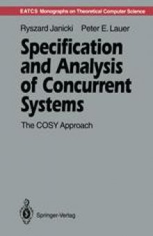 Specification and Analysis of Concurrent Systems: The COSY Approach