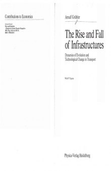 The Rise and Fall of Infrastructures: Dynamics of Evolution and Technological Change in Transport 