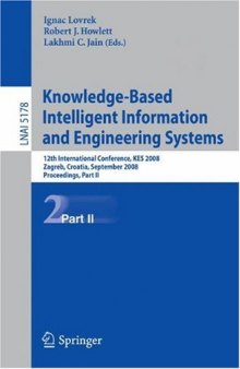 Knowledge-Based Intelligent Information and Engineering Systems: 12th International Conference, KES 2008, Zagreb, Croatia, September 3-5, 2008, Proceedings, Part II