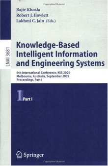 Knowledge-Based Intelligent Information and Engineering Systems: 9th International Conference, KES 2005, Melbourne, Australia, September 14-16, 2005, Proceedings, 