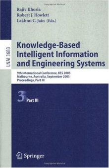 Knowledge-Based Intelligent Information and Engineering Systems: 9th International Conference, KES 2005, Melbourne, Australia, September 14-16, 2005, Proceedings, 