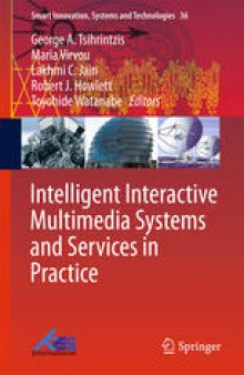 Intelligent Interactive Multimedia Systems and Services in Practice