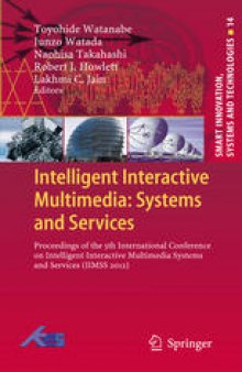 Intelligent Interactive Multimedia: Systems and Services: Proceedings of the 5th International Conference on Intelligent Interactive Multimedia Systems and Services (IIMSS 2012)