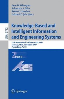 Knowledge-Based and Intelligent Information and Engineering Systems: 13th International Conference, KES 2009, Santiago, Chile, September 28-30, 2009, Proceedings, Part II