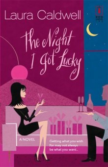 The Night I Got Lucky (Red Dress Ink Novels)  