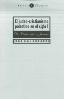 El judeo-cristianismo palestino en el siglo I. De Pentecostés a Jamnia