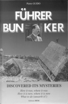 Führer bunker - Discovered its mysteries