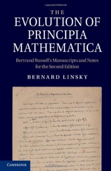 The Evolution of Principia Mathematica: Bertrand Russell's Manuscripts and Notes for the Second Edition  