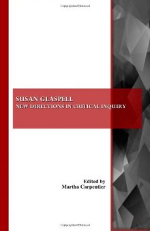 Susan Glaspell: New Directions in Critical Inquiry