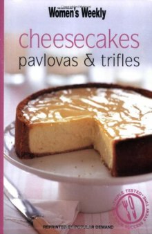 Cheesecakes, Pavlovas and Trifles