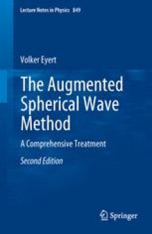 The Augmented Spherical Wave Method: A Comprehensive Treatment