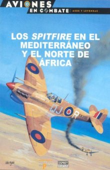 Los Spitfire En El Mediterraneo y El Norte de Africa    