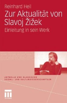 Zur Aktualitat von Slavoj Zizek: Einleitung in sein Werk